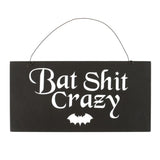 20cm Bat Shit Crazy Hanging Sign